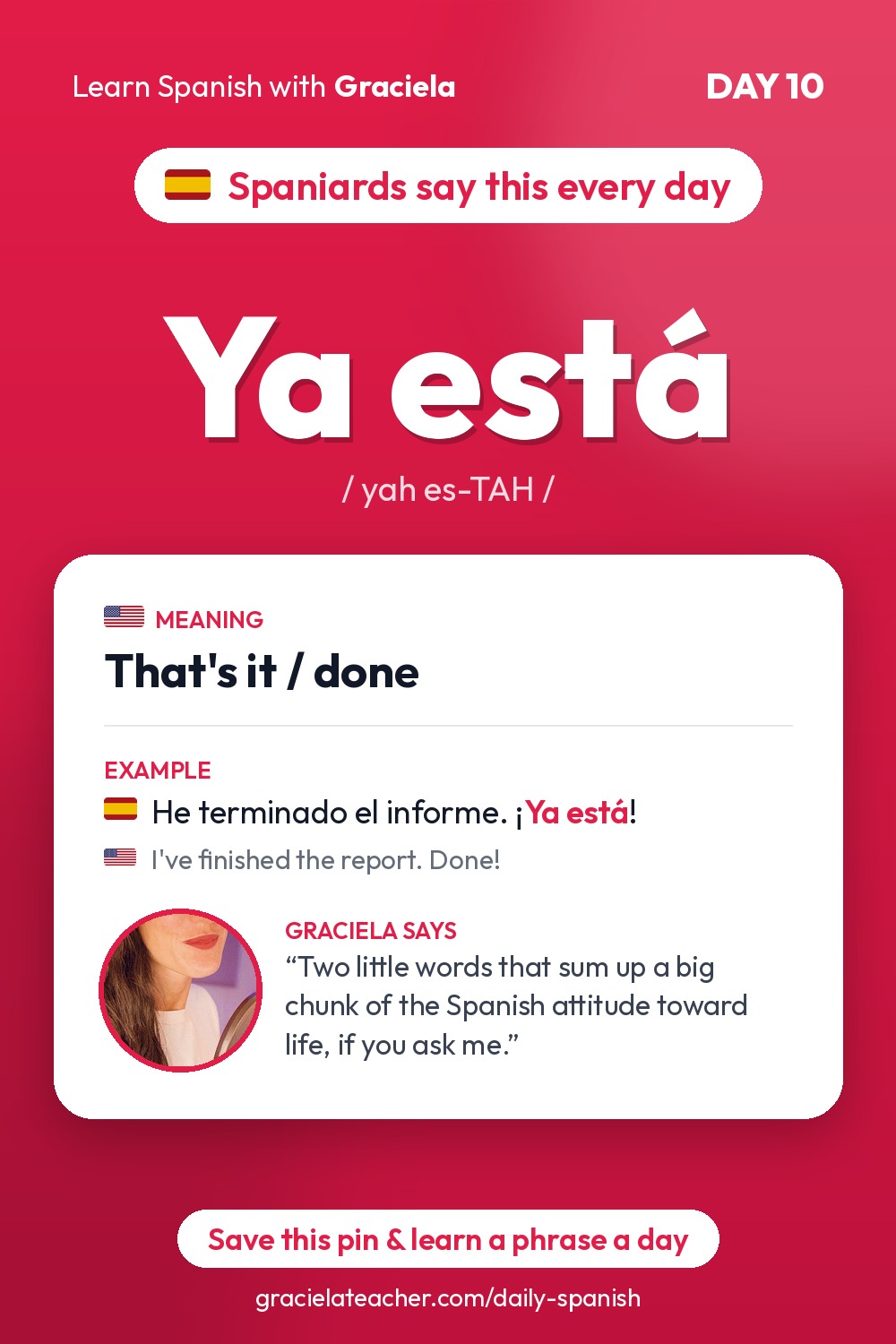 Ya está — That's it / done