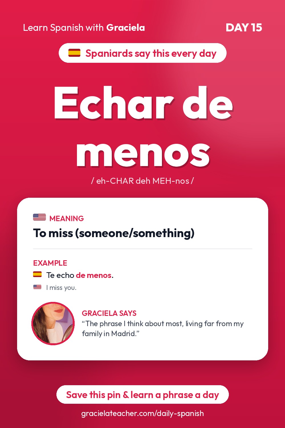 Echar de menos — To miss (someone/something)