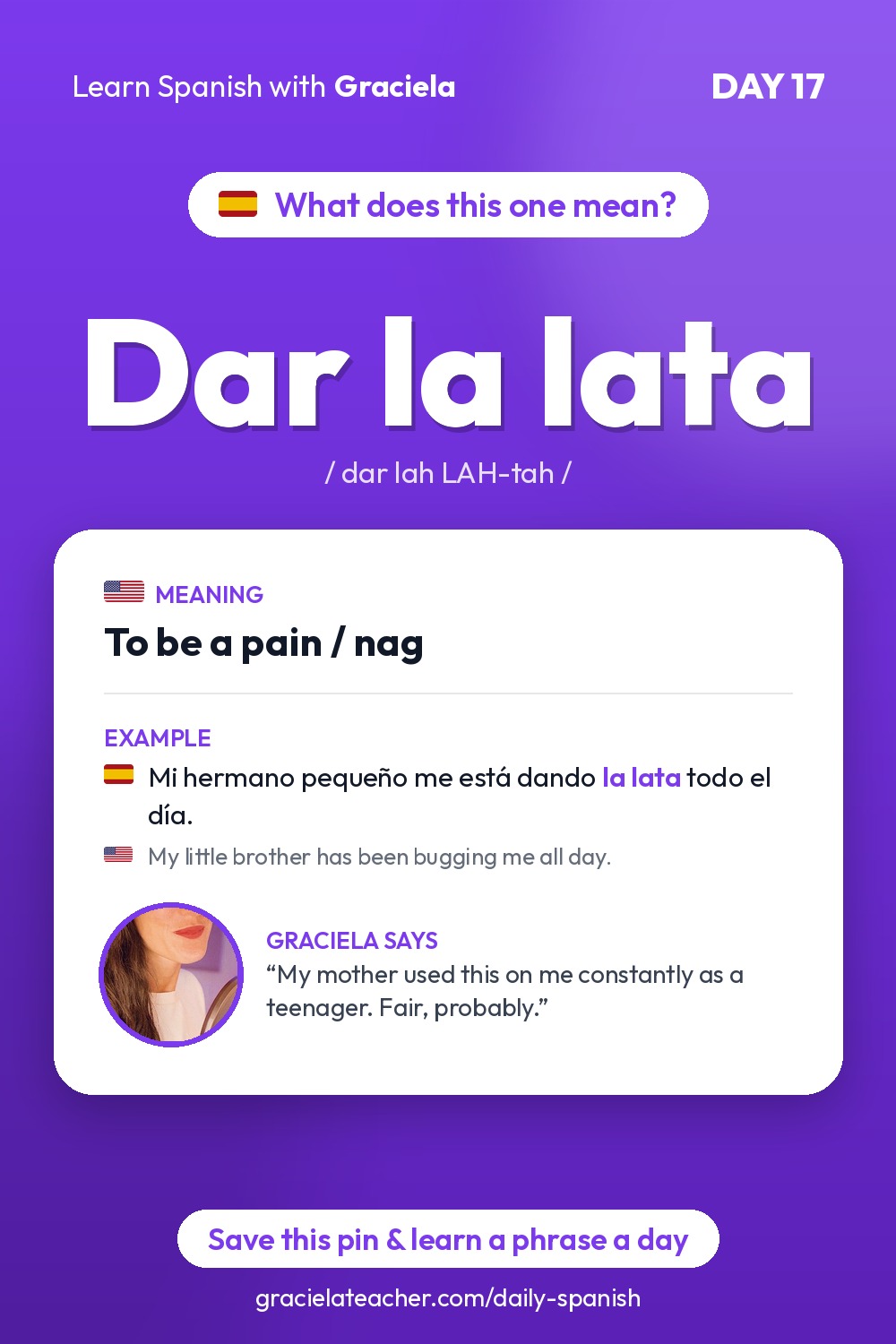 Dar la lata — To be a pain / nag