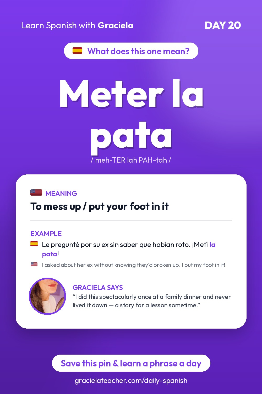 Meter la pata — To mess up / put your foot in it