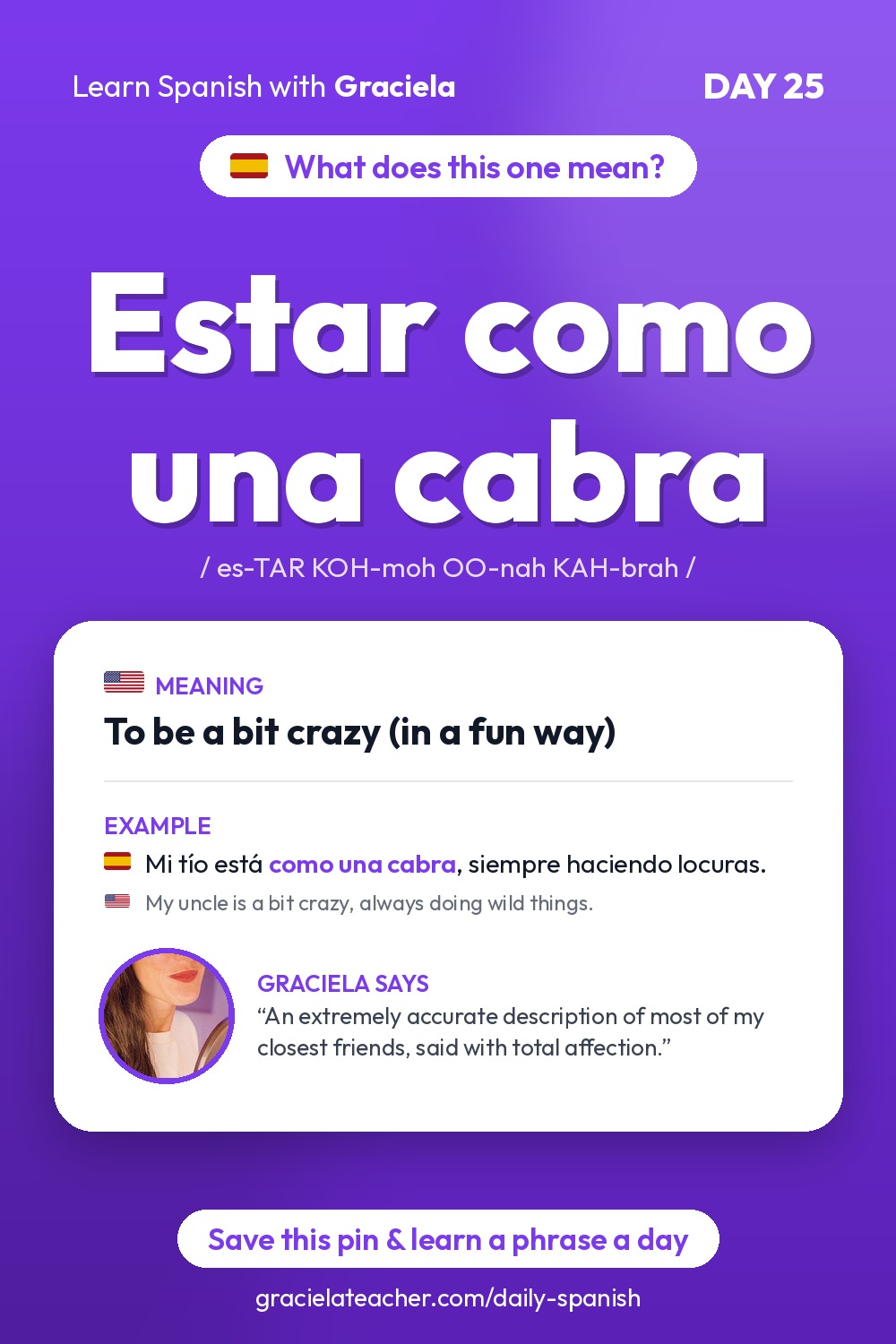 Estar como una cabra — To be a bit crazy (in a fun way)