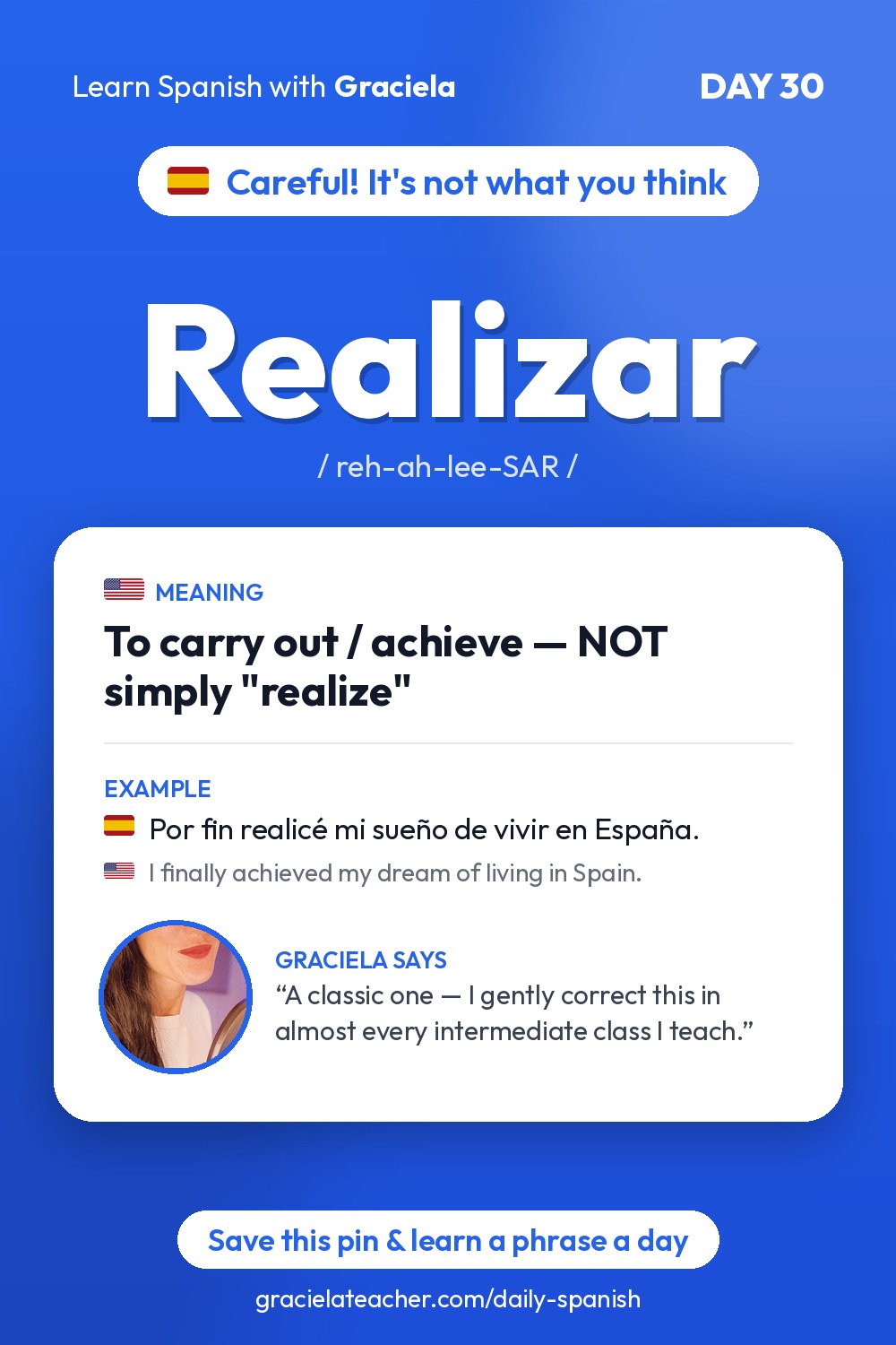 Realizar — To carry out / achieve — NOT simply "realize"