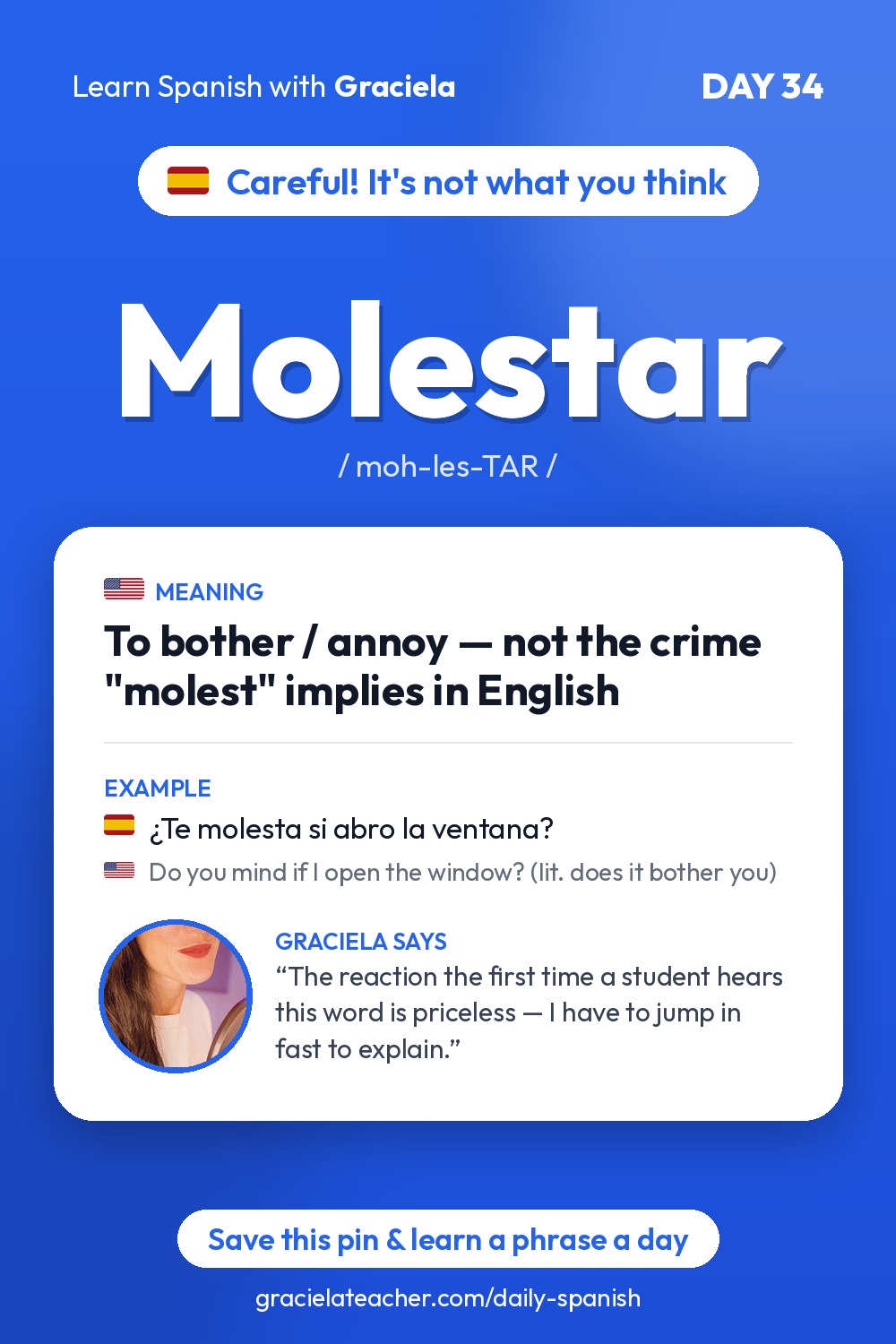 Molestar — To bother / annoy — not the crime "molest" implies in English