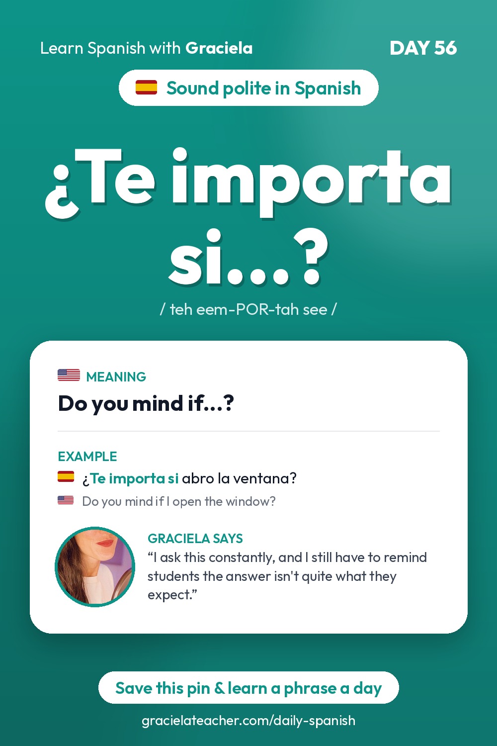 ¿Te importa si...? — Do you mind if...?