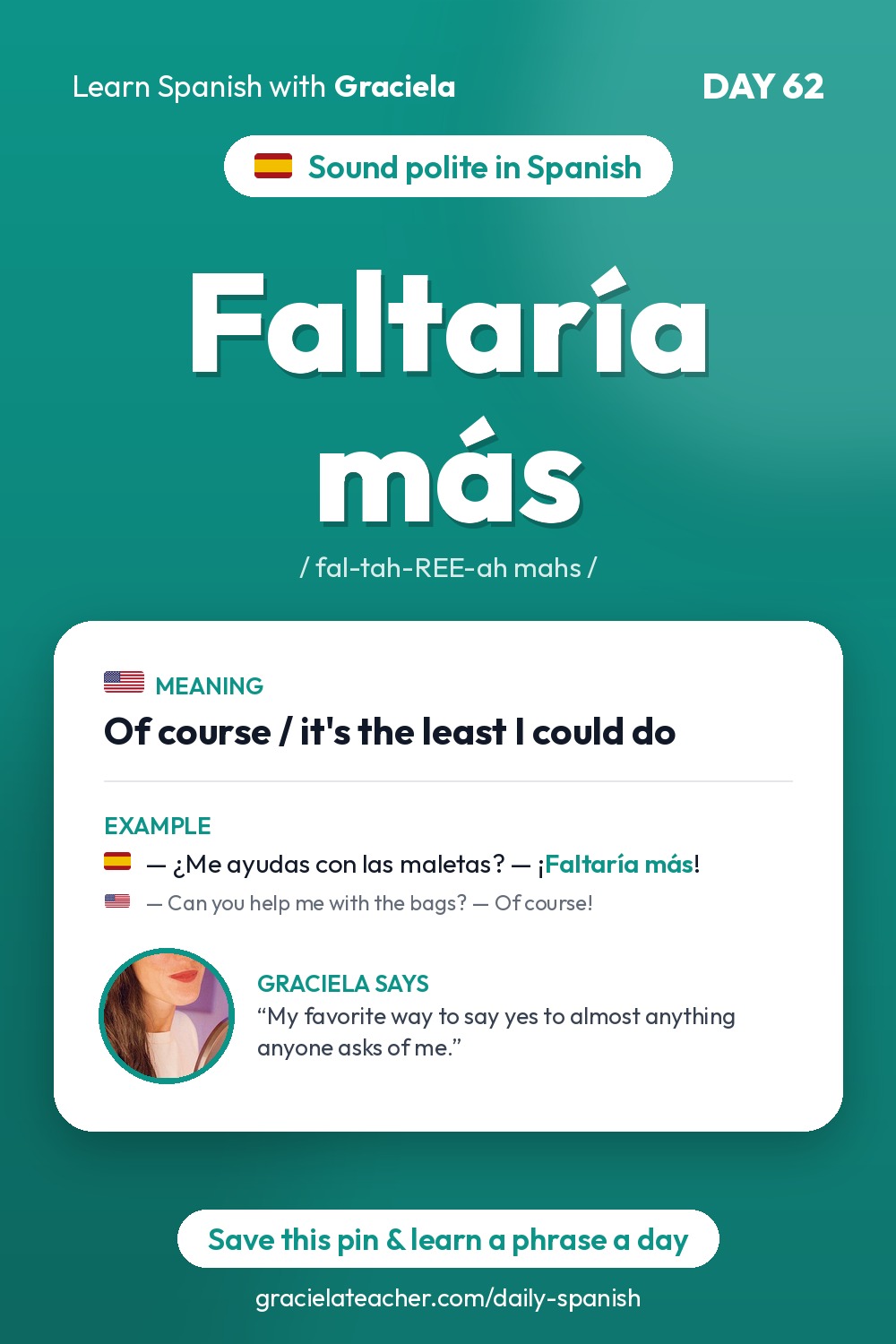 Faltaría más — Of course / it's the least I could do