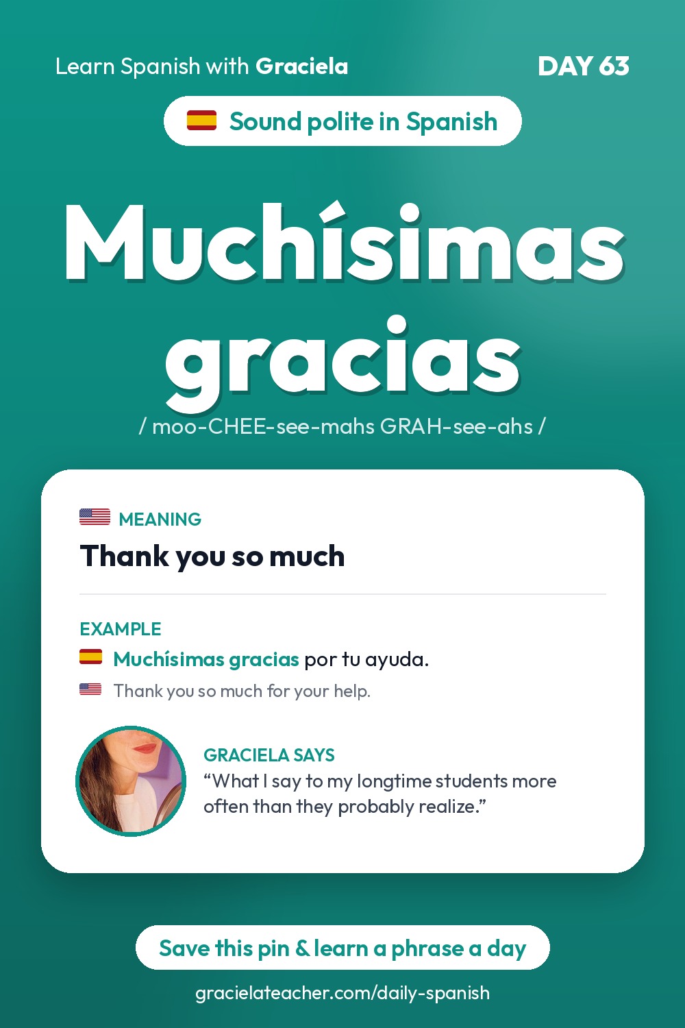 Muchísimas gracias — Thank you so much