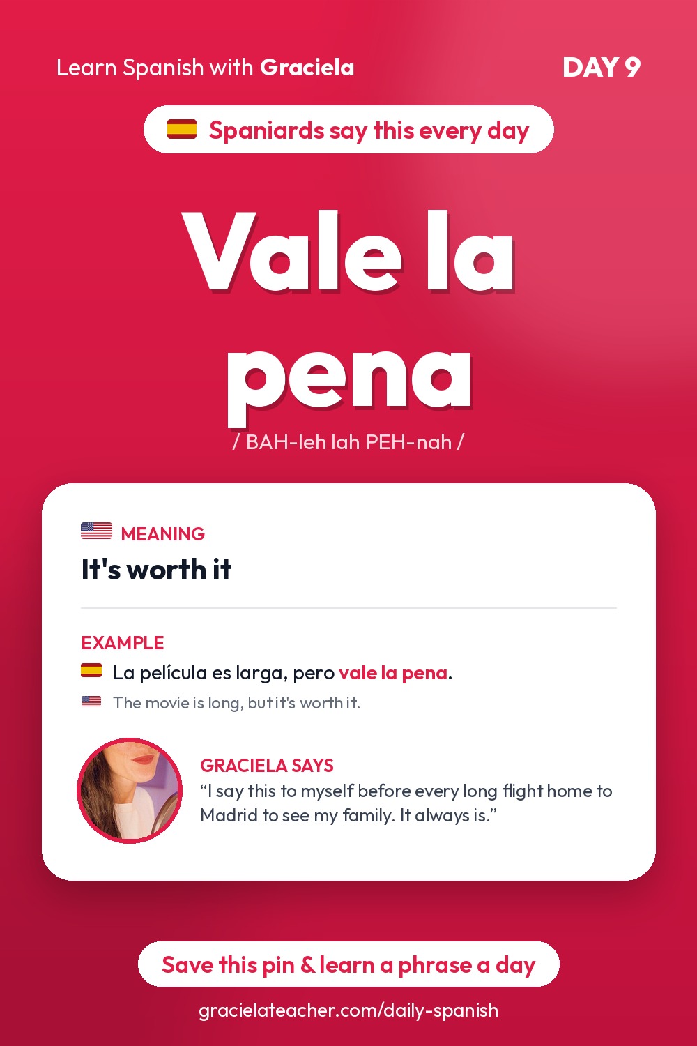 Vale la pena — It's worth it